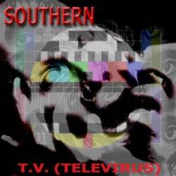 Southern (ITA) : T.V. (Televirus)